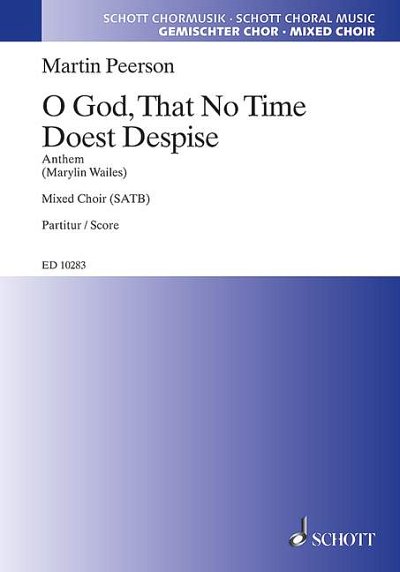 M. Peerson: O God, That No Time Doest Despise
