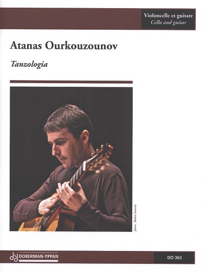 A. Ourkouzounov: Tanzologia (cello / guit.), Kamens (Pa+St)