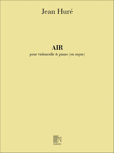 J. Huré: Air Violoncelle-Piano Ou Orgue (Part.)