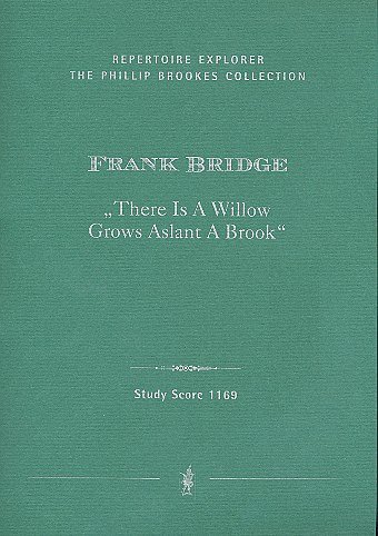 F. Bridge: There is a Willow grows