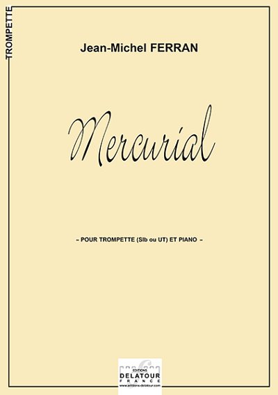 FERRAN Jean-Michel: Mercurial für Trompete und Klavier