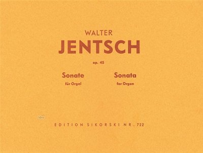 Jentsch Walter: Sonate für Orgel op. 45