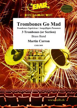 M. Carron: Trombones Go Mad (Trombones Capricieux)