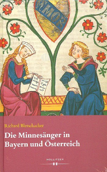 R. Bletschacher: Die Minnesaenger in Bayern und Oesterrei (B