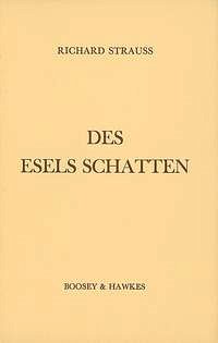 R. Strauss: Des Esels Schatten op. posth. (Bu)