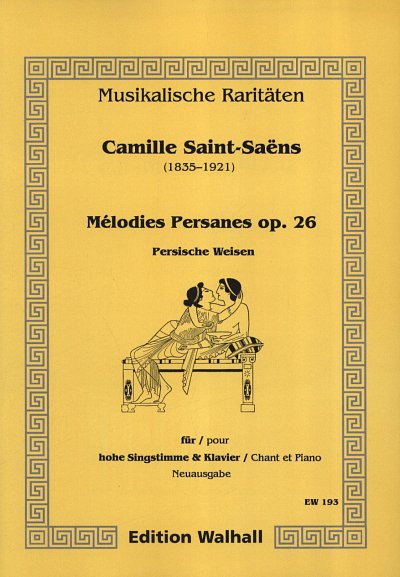 C. Saint-Saens: Melodies Persanes Op 26