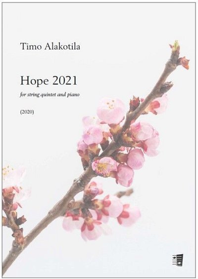 T. Alakotila: Hope 2021 , Stro (Pa+St)