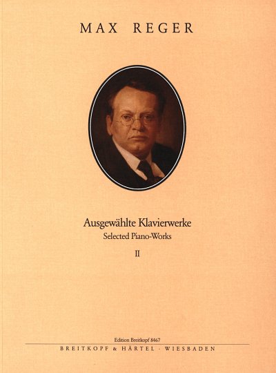 M. Reger: Ausgewählte Klavierwerke Bd. 2