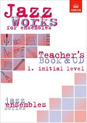 Jazz Works for ensembles 1 –  Teacher's Book