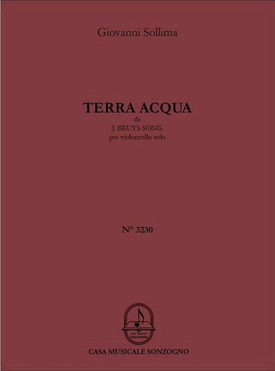 G. Sollima: Terra Acqua (da J. Beuys Song), Vc (Bu)