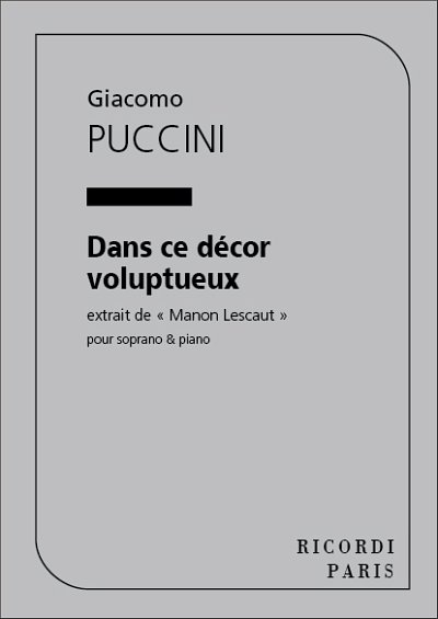 G. Puccini: Manon Lescaut Dans Ce Decor...Chant Et Piano