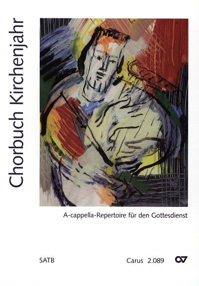 Chorbuch Kirchenjahr A-cappella-Repertoire fuer den Gottesdi