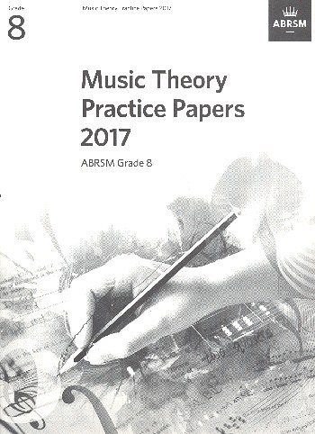 ABRSM Music Theory Practice Papers 2017 – Grade 8