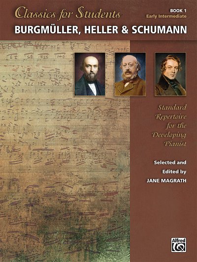 Classics for Students:Burgmuller Heller Schumann 1, Klav