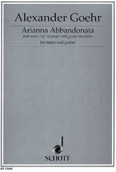 A. Goehr: Arianna Abbandonata op. 58 c  (Part.)