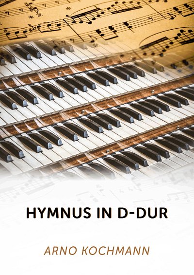 DL: A. Kochmann: Hymnus in D-Dur, Org