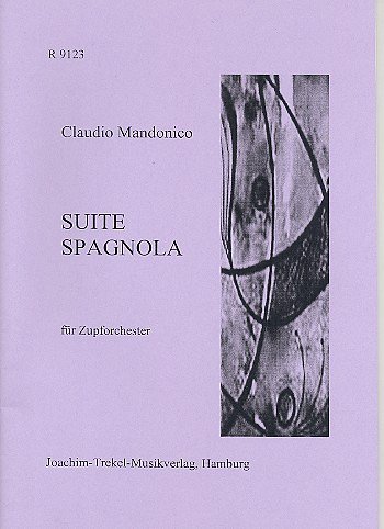 C. Mandonico: Suite Spagnola, Zupforch (Part.)