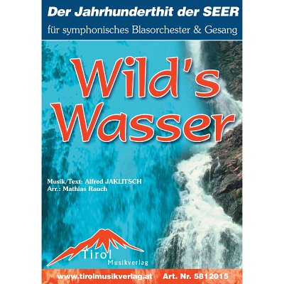 A.  Jaklitsch: Wild's Wasser, GesBlaso (Pa+St)