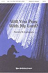 P.M. Liebergen: Will You Pray with My Lord?, Gch;Klav (Chpa)