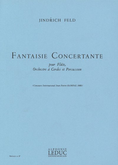 J. Feld: Fantaisie Concertante-Flute/ (Part.)