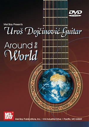 Uros Dojcinovic Guitar: Around The World (DVD)