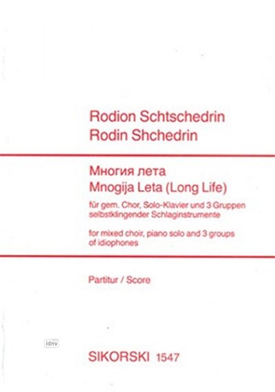 R. Sjtsjedrin: Mnogija Leta [Long Life] für gemischten Chor, Solo-Klavier und 3 Gruppen selbstklingender Schlaginstrumente