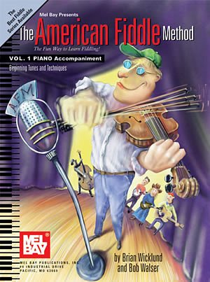 B. Wicklund: The American Fiddle Method, Volume 1, Klav/Keyb
