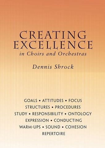 Creating Excellence In Choirs and Orchestras