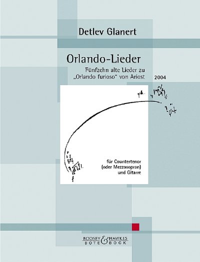 D. Glanert: Orlando-Lieder, GesCtGit (Part.)
