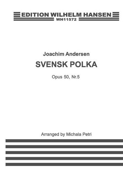 J. Andersen: Svensk Polka For Flute and Piano Op. 50 No. 5