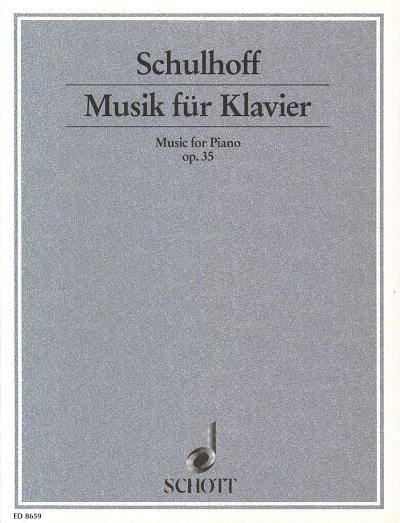 E. Schulhoff: Musik für Klavier op. 35, Klav