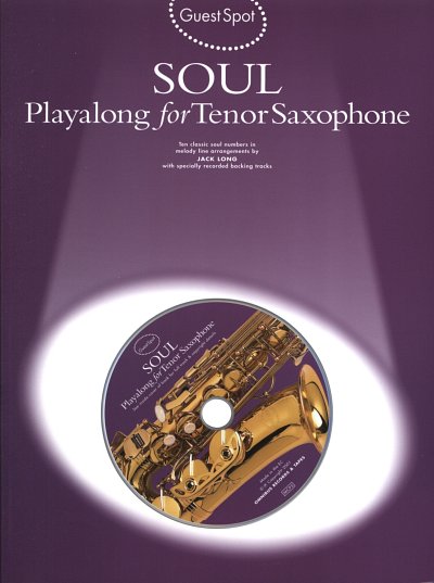 J. Long: Guest Spot: Soul Tenor Sax, Tsax (+CD)