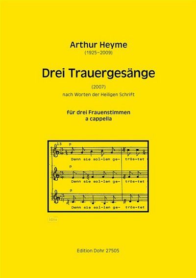 H. Arthur: Drei Trauergesänge, Fch (Chpa)