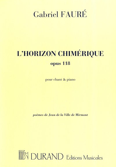 G. Fauré: Horizon Chimerique Op 118 Cht-Piano (Mezz, GesKlav