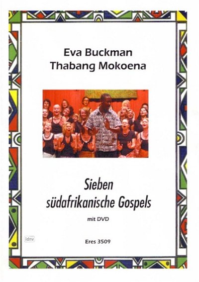 Buckman Eva + Mokoena Thabang: 7 Suedafrikanische Gospels