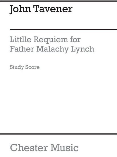 J. Tavener: Little Requiem For Father Malachy Lynch