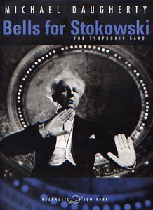 M. Daugherty: Bells for Stokowski, Blaso (Part.)