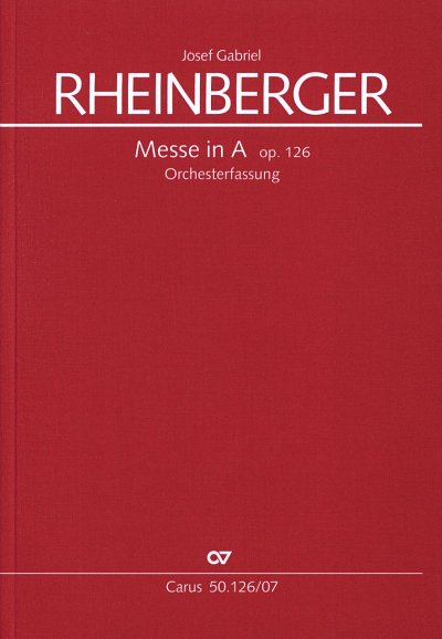 J. Rheinberger: Messe in A op. 126, FChOrchOrg (Stp)