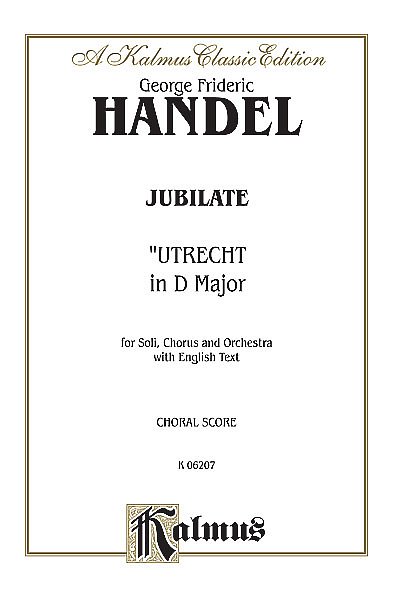 G.F. Händel: Utrecht Te Deum and Jubilate 1713 (Bu)
