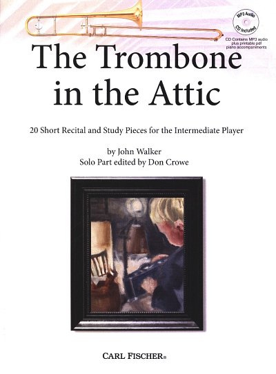 J. Walker: The Trombone in the Attic, Pos (+CD)