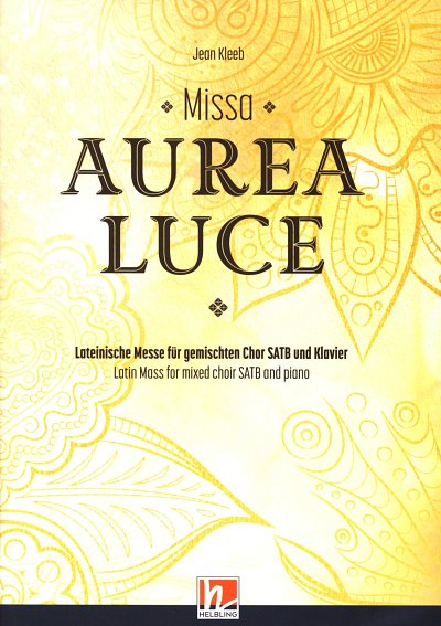 J. Kleeb: Missa Aurea Luce für SATB, GchKlav