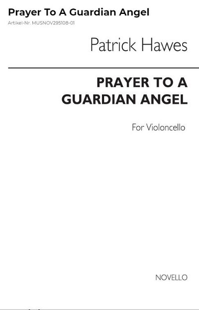 H. Patrick: Prayer to a Guardian Angel , Vc (+solo)
