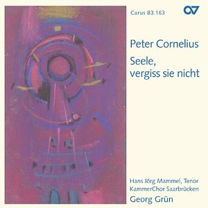 P. Cornelius: Seele Vergiss Sie Nicht - Chormusik