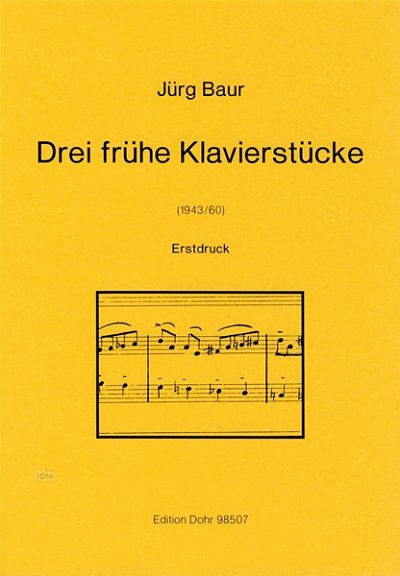 J. Baur: Drei frühe Klavierstücke, Klav (Part.)