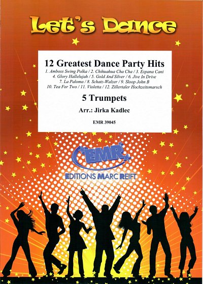 J. Kadlec: 12 Greatest Dance Party Hits, 5Trp
