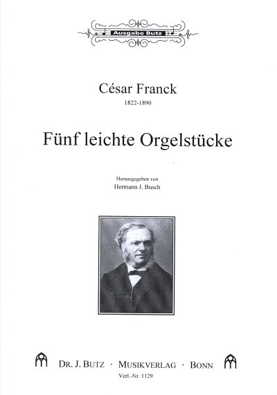 C. Franck: 5 Leichte Orgelstuecke