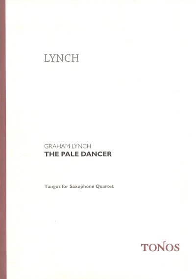 G. Lynch: The Pale Dancer, 4Sax (Part.)