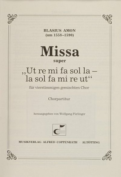 Amon Blasius: Missa Super Ut Re Mi Fa Sol La - La Sol Fa Mi 