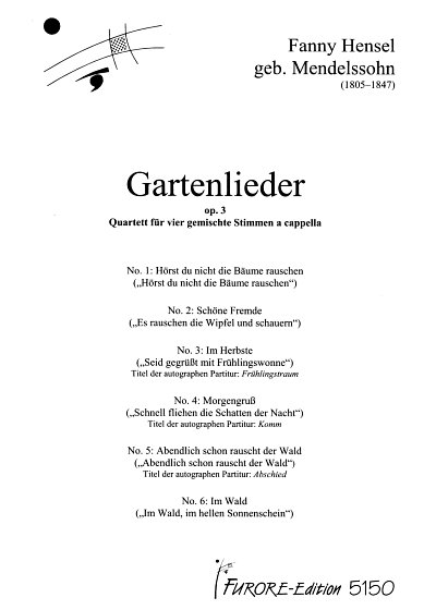 AQ: F. Hensel: Gartenlieder  op. 3, GCh4 (Chpa) (B-Ware)