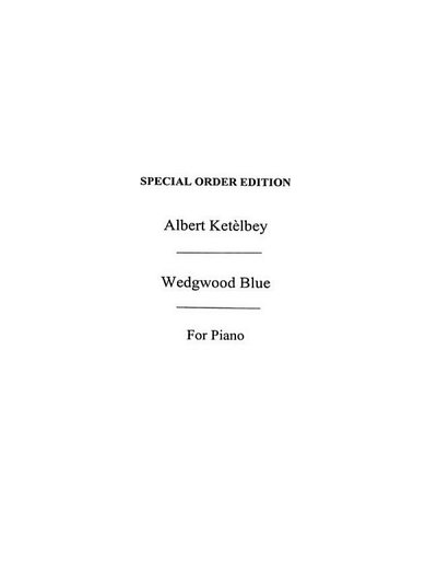 A. Ketèlbey: Wedgwood Blue, Klav
